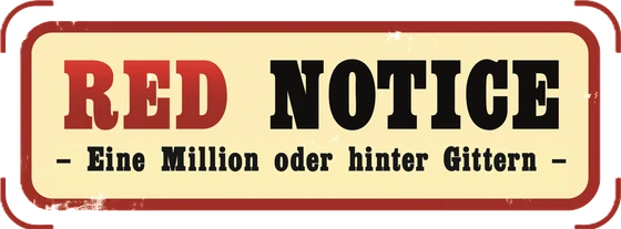 Red Notice - Eine Million oder hinter Gittern
